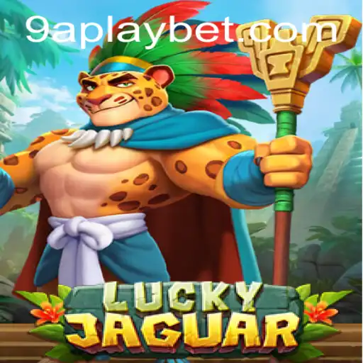 Discover the Thrilling World of LuckyJaguar with 9APLAY